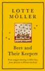 Bees and Their Keepers : From waggle-dancing to killer bees, from Aristotle to Winnie-the-Pooh - eBook