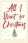 All I Want for Christmas : the utterly hilarious, heart-warming holiday romance - eBook