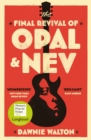 The Final Revival of Opal & Nev : Longlisted for the Women s Prize for Fiction 2022 - eBook