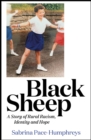 Black Sheep : A Story of Rural Racism,  Identity and Hope - Book