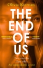 The End of Us : A twisty and unputdownable psychological thriller with a jaw-dropping ending - Book