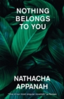 Nothing Belongs to You - Book
