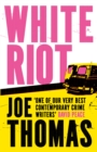 White Riot : The Sunday Times Thriller of the Month - Book