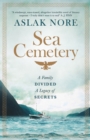 The Sea Cemetery : Secrets and lies in a bestselling Norwegian family drama - Book