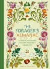 The Forager's Almanac : A year of sustainable foraging, wildcraft and recipes - Book