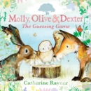 Molly, Olive and Dexter: The Guessing Game - Book