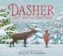 Dasher Can't Wait for Christmas - Book