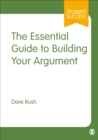 The Essential Guide to Building Your Argument - eBook
