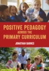 Positive Pedagogy across the Primary Curriculum - eBook
