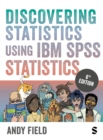 Discovering Statistics Using IBM SPSS Statistics - Book