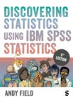 Discovering Statistics Using IBM SPSS Statistics - eBook
