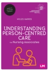 Understanding Person-Centred Care for Nursing Associates - Book