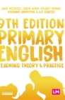 Primary English: Teaching Theory and Practice - Book