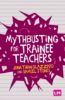 Mythbusting for Trainee Teachers - Book