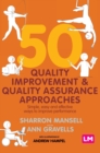 50 Quality Improvement and Quality Assurance Approaches : Simple, easy and effective ways to improve performance - Book