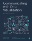 Communicating with Data Visualisation : A Practical Guide - Book