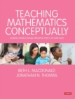 Teaching Mathematics Conceptually : Guiding Instructional Principles for 5-10 year olds - Book