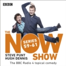 The Now Show: Series 59-61 : The BBC Radio 4 topical comedy - eAudiobook