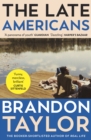 The Late Americans : from the Booker Prize-shortlisted author of Real Life - eBook