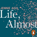 Life, Almost : Miscarriage, misconceptions and a search for answers from the brink of motherhood - eAudiobook