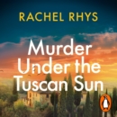 Murder Under the Tuscan Sun : A gripping classic suspense novel in the tradition of Agatha Christie set in a remote Tuscan castle - eAudiobook