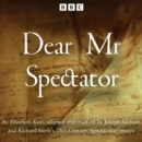 Dear Mr Spectator : A BBC Radio full-cast drama inspired by the anonymous writings of the famous social commentator - eAudiobook