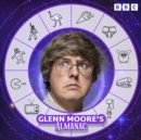 Glenn Moore's Almanac : A BBC Radio 4 Comedy - eAudiobook
