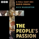 The People's Passion : A Full-Cast BBC Radio Drama - eAudiobook