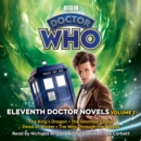 Doctor Who: Eleventh Doctor Novels Volume 2 : 11th Doctor Novels - eAudiobook
