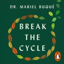 Break the Cycle : A Guide to Healing Intergenerational Trauma - eAudiobook