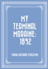 My Terminal Moraine: 1892 - eBook
