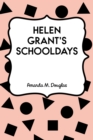 Helen Grant's Schooldays - eBook