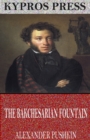The Bakchesarian Fountain - eBook