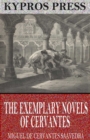 The Exemplary Novels of Cervantes - eBook