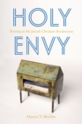 Holy Envy : Writing in the Jewish Christian Borderzone - Book