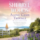 Along Came Trouble - eAudiobook