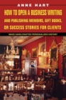 How to Open a Business Writing and Publishing Memoirs, Gift Books, or Success Stories for Clients : Make Hand-Crafted Personalized History - eBook