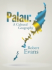 Palau: a Cultural Geography - eBook