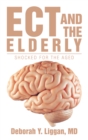 Ect and the Elderly: Shocked for the Aged - eBook