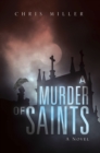 A Murder of Saints : A Novel - eBook