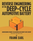 Reverse Engineering of the Deep-Cycle Automotive Battery : Understanding the Deep-Cycle Battery in the Twenty-First Century - eBook