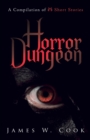 Horror Dungeon : A Compilation of 25 Short Stories - eBook