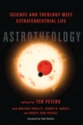 Astrotheology : Science and Theology Meet Extraterrestrial Life - eBook