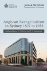 Anglican Evangelicalism in Sydney 1897 to 1953 : Nathaniel Jones, D. J. Davies and T. C. Hammond - eBook