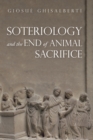 Soteriology and the End of Animal Sacrifice - eBook