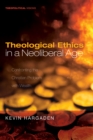 Theological Ethics in a Neoliberal Age : Confronting the Christian Problem with Wealth - eBook