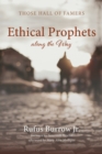 Ethical Prophets along the Way : Those Hall of Famers - eBook