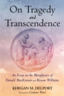 On Tragedy and Transcendence : An Essay on the Metaphysics of Donald MacKinnon and Rowan Williams - eBook
