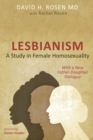 Lesbianism: A Study in Female Homosexuality : With a New Father-Daughter Dialogue - eBook
