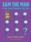 Sam the Man & the Secret Detective Club Plan - eBook